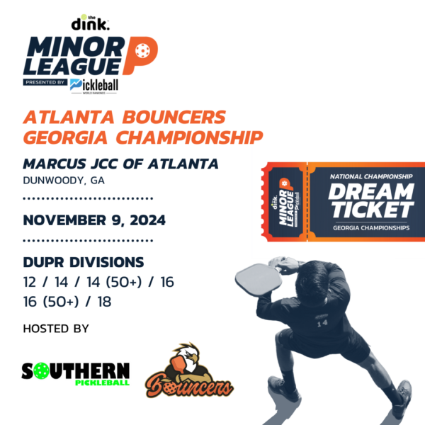 The Dink Minor League Pickleball @ Atlanta Bouncers Georgia Championships (Dream Ticket National Championship Qualifier)