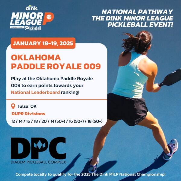 The Dink Minor League Pickleball @ Oklahoma Paddle Royale 009 ~ Tulsa, Oklahoma