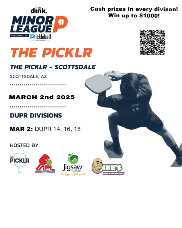 The Dink Minor League Pickleball @ The PICKLR hosted by American Pickleball League ~ Scottsdale, AZ