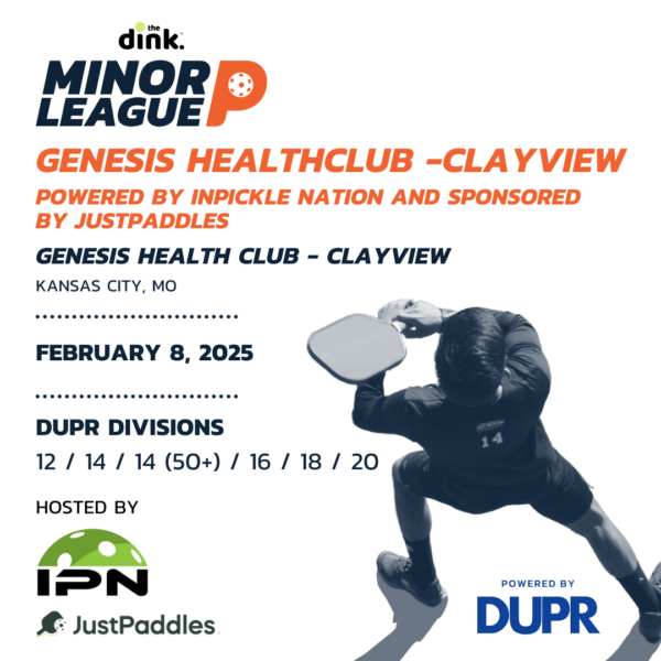 The Dink Minor League Pickleball @ Genesis Healthclub-Clayview powered by InPickle Nation and sponsored by JustPaddles ~ Kansas City, Missouri (February 2025)