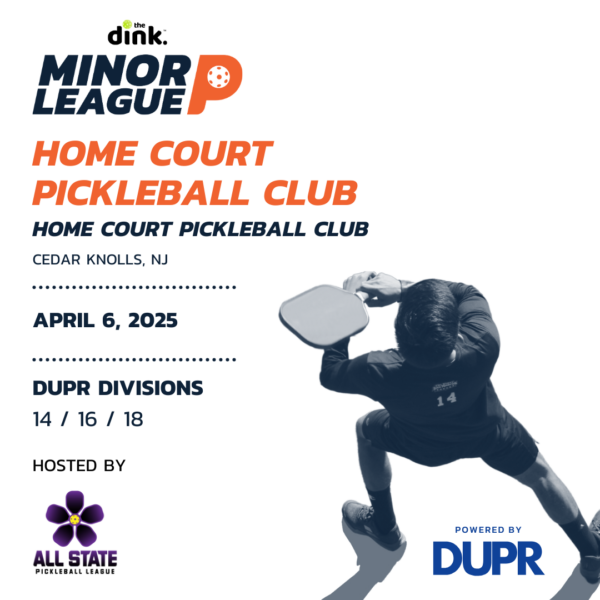 The Dink Minor League Pickleball @ Home Court Pickleball Club ~ New Jersey April 6th, 2025