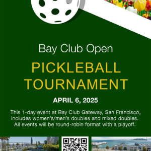 Bay Club Open @ Bay Club Gateway ~ San Francisco, California (April)