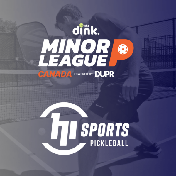 The Dink Minor League Pickleball @ Canada Launch Party & Tournament EAST at HISPORTS