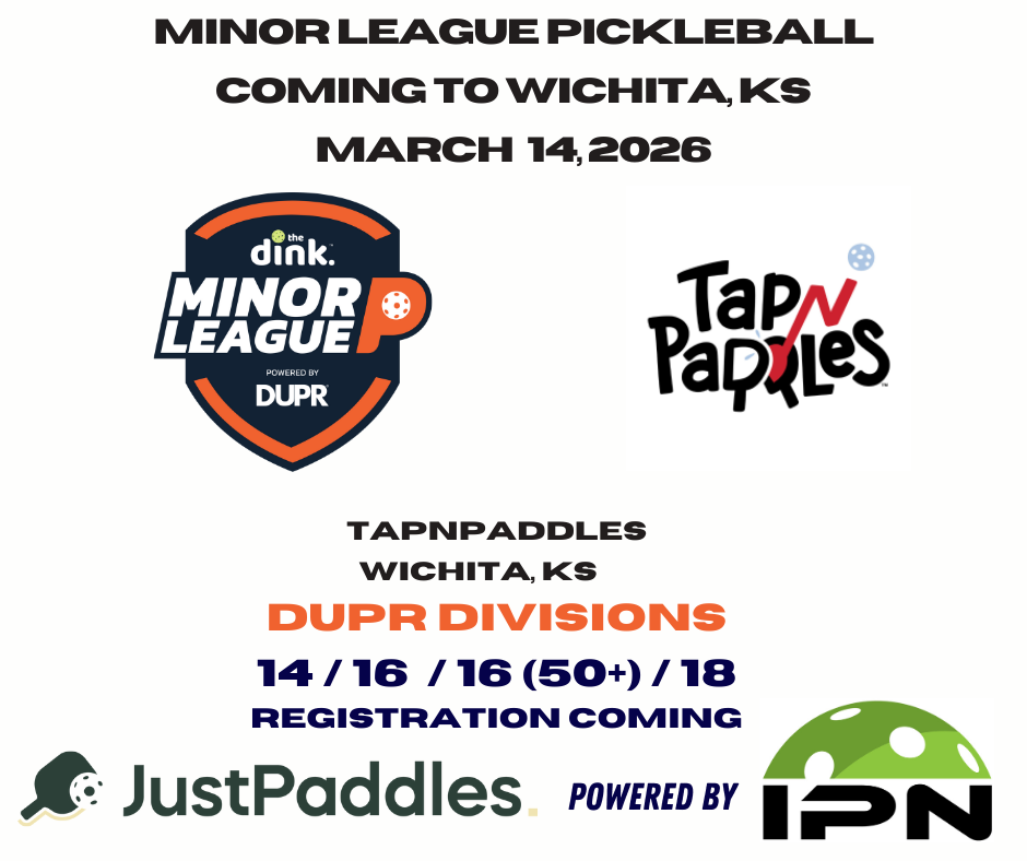 The Dink Minor League Pickleball @ TapNPaddles powered by InPickle Nation and Sponsored by JustPaddles ~ Wichita, Kansas (March)