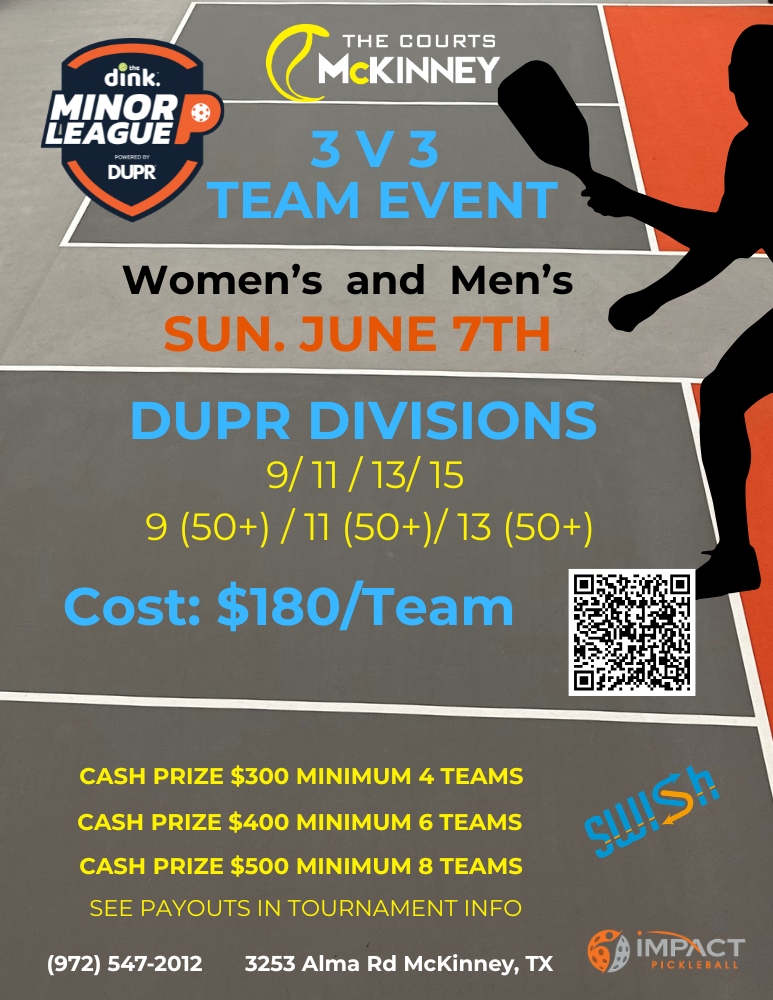 The Dink MiLP v3 @ Impact Pickleball/Courts of McKinney ~ Texas