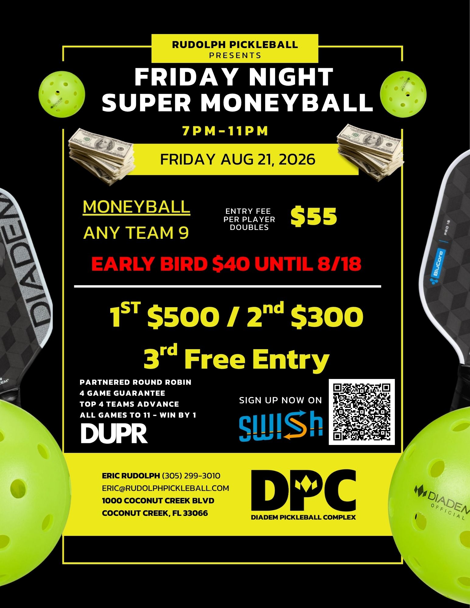 Rudolph Pickleball Friday Night 8-21 Moneyball “Team 9” 1st place $500 / 2nd place $300 – Early Bird pricing $40 till 8/18 – DUPR Rated at Diadem Pickleball